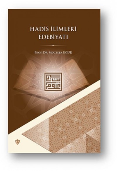 Hadis İlimleri Edebiyatı Hadis İlimleri Edebiyatı