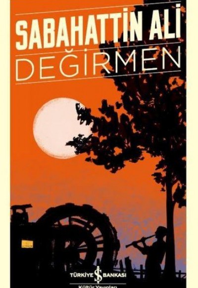 Değirmen - Türk Edebiyatı Klasikleri Değirmen - Türk Edebiyatı Klasikleri