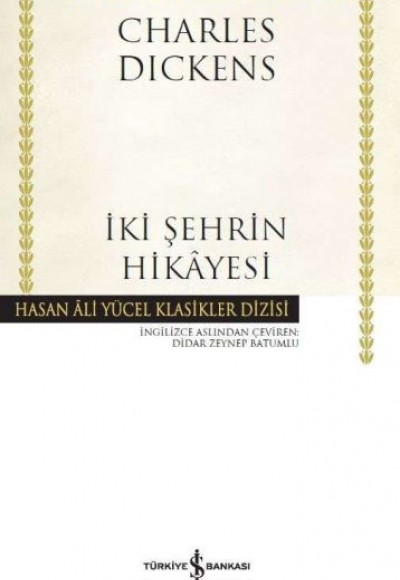 İki Şehrin Hikayesi - Hasan Ali Yücel Klasikleri (Ciltli) İki Şehrin Hikayesi - Hasan Ali Yücel Klasikleri (Ciltli)