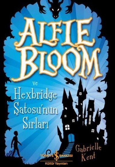 Alfie Bloom ve Hexbridge Şatosu'nun Sırları Alfie Bloom ve Hexbridge Şatosu'nun Sırları