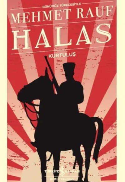 Halas - Kurtuluş - Türk Edebiyatı Klasikleri Halas - Kurtuluş - Türk Edebiyatı Klasikleri