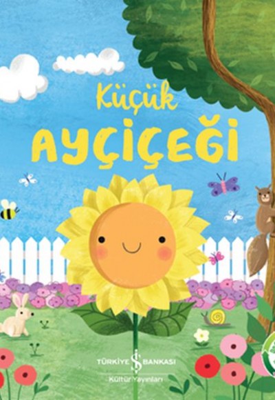 Küçük Ayçiçeği - Doğanın Eşsiz Hikayeleri 5 Küçük Ayçiçeği - Doğanın Eşsiz Hikayeleri 5