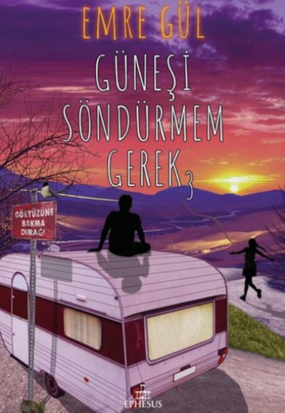 Güneşi Söndürmem Gerek 3 (Ciltli) Güneşi Söndürmem Gerek 3 (Ciltli)