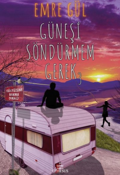 Güneşi Söndürmem Gerek 3 Güneşi Söndürmem Gerek 3