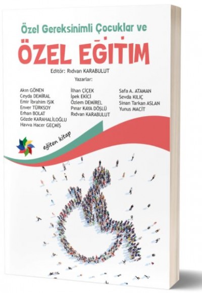 Özel Gereksinimli Çocuklar ve Özel Eğitim Özel Gereksinimli Çocuklar ve Özel Eğitim