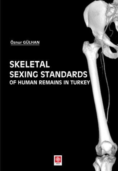 Skeletal Sexing Standards Of Human Remains in Turkey Skeletal Sexing Standards Of Human Remains in Turkey
