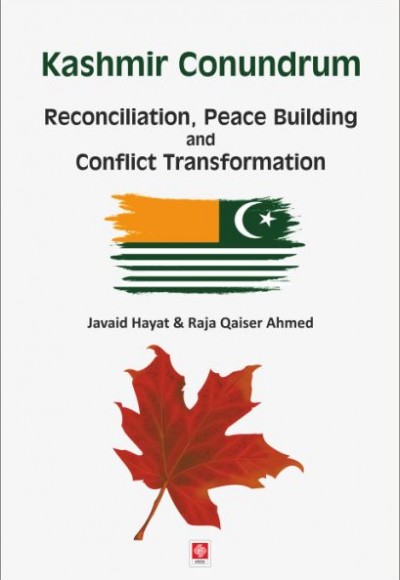 Kashmir Conundrum - Reconciliation, Peace Building and Conflict Transformation Kashmir Conundrum - Reconciliation, Peace Building and Conflict Transformation