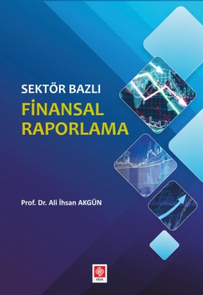 Sektör Bazlı Finansal Raporlama Sektör Bazlı Finansal Raporlama