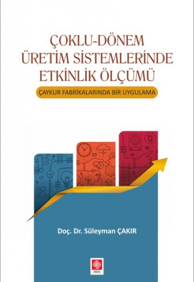 Çoklu-Dönem Üretim Sistemlerinde Etkinlik Ölçümü Çoklu-Dönem Üretim Sistemlerinde Etkinlik Ölçümü