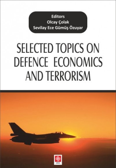Selected Topics on Defence Economics and Terrorism Selected Topics on Defence Economics and Terrorism