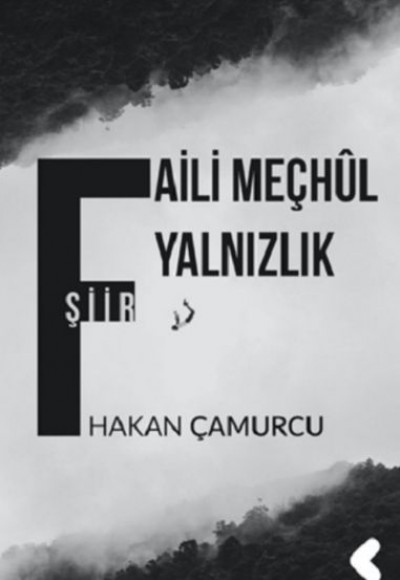 Faili Meçhul Yalnızlık Faili Meçhul Yalnızlık