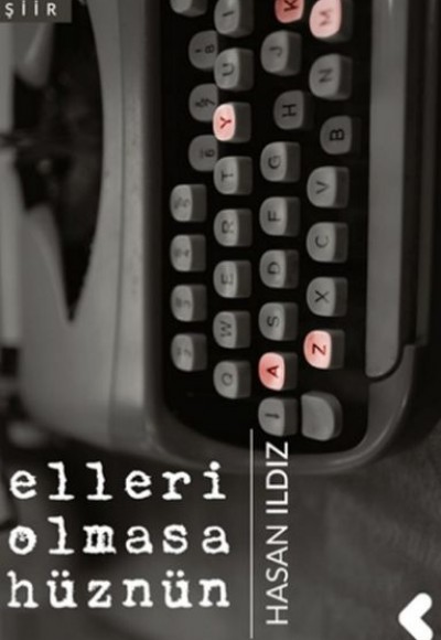 Elleri Olmasa Hüznün Elleri Olmasa Hüznün
