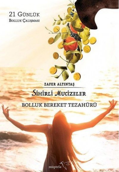 Sihirli Mucizeler - Bolluk Bereket Tezahürü Sihirli Mucizeler - Bolluk Bereket Tezahürü
