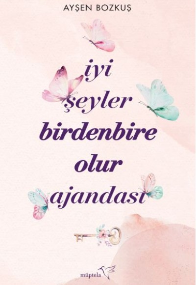 İyi Şeyler Birdenbire Olur Ajandası İyi Şeyler Birdenbire Olur Ajandası