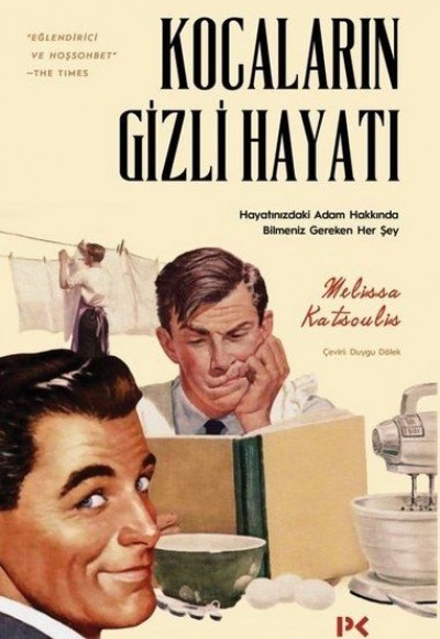 Kocaların Gizli Hayatı - Hayatınızdaki Adam Hakkında Bilmeniz Gereken Her Şey Kocaların Gizli Hayatı - Hayatınızdaki Adam Hakkında Bilmeniz Gereken Her Şey