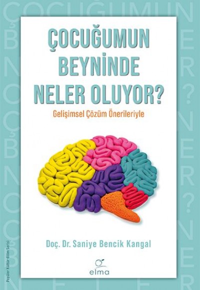 Çocuğumun Beyninde Neler Oluyor ? Çocuğumun Beyninde Neler Oluyor ?