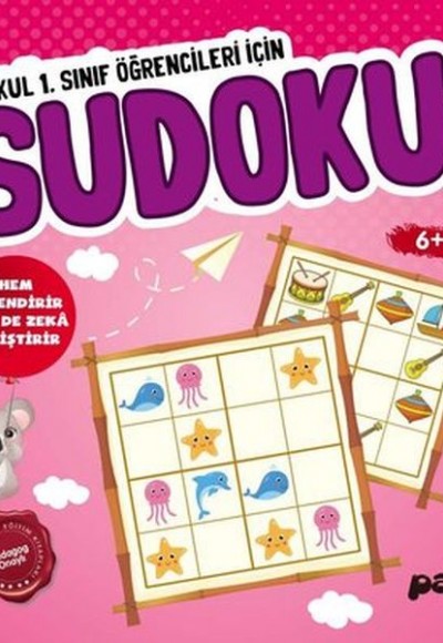Sudoku 6+ Yaş - İlkokul 1. Sınıf Öğrencileri İçin Sudoku 6+ Yaş - İlkokul 1. Sınıf Öğrencileri İçin