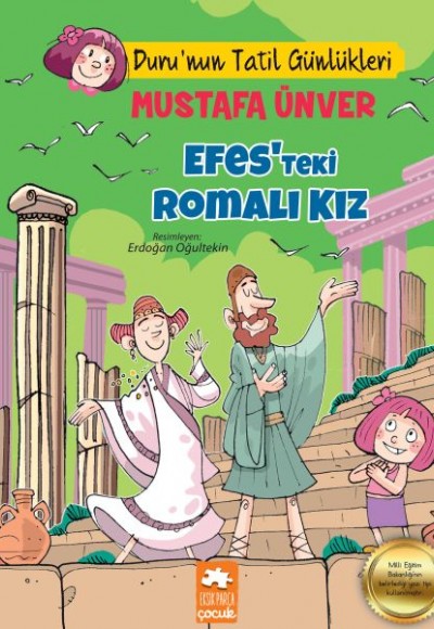 Efes’teki Romalı Kız - Duru’nun Tatil Günlükleri Efes’teki Romalı Kız - Duru’nun Tatil Günlükleri