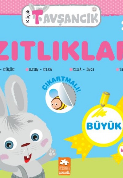 Küçük Tavşancık - Zıtlıklar Küçük Tavşancık - Zıtlıklar