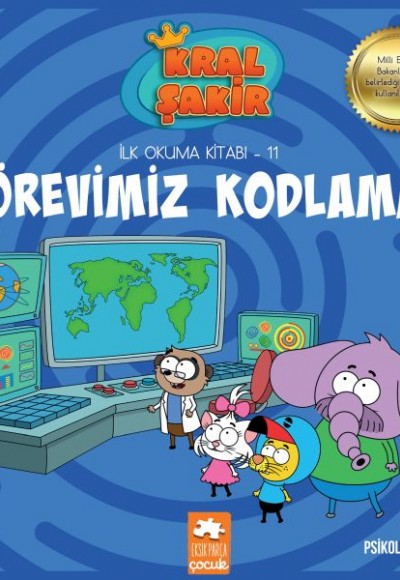 Kral Şakir İlk Okuma 11 - Görevimiz Kodlama! Kral Şakir İlk Okuma 11 - Görevimiz Kodlama!