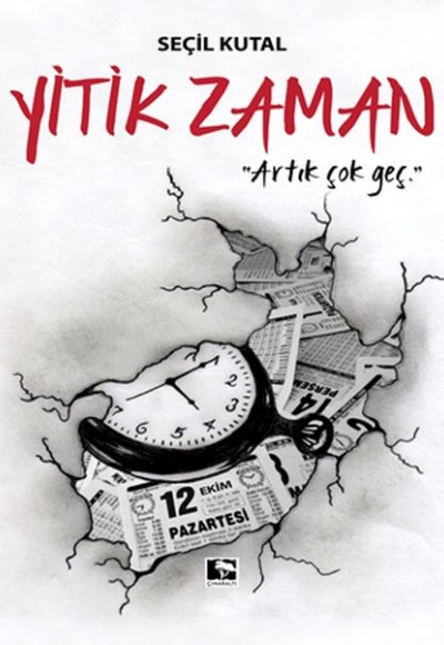 Yitik Zaman - Artık Çok Geç Yitik Zaman - Artık Çok Geç