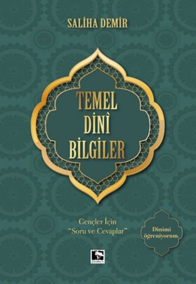 Temel Dini Bilgiler - Gençler İçin "Soru ve Cevaplar" Temel Dini Bilgiler - Gençler İçin "Soru ve Cevaplar"