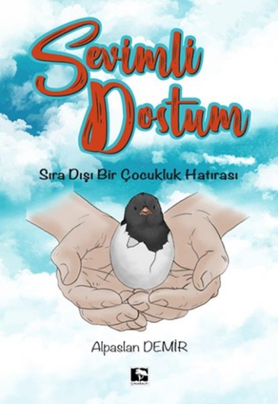 Sevimli Dostum - Sıra Dışı Bir Çocukluk Hatırası Sevimli Dostum - Sıra Dışı Bir Çocukluk Hatırası