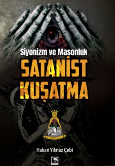 Siyonizm ve Masonluk - Satanist Kuşatma Siyonizm ve Masonluk - Satanist Kuşatma
