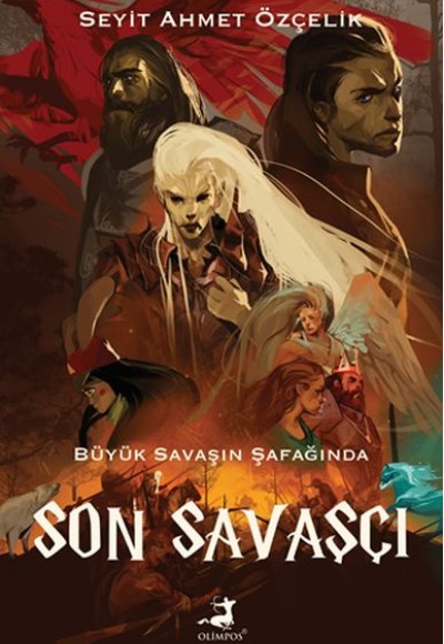 Son Savaşçı - Büyük Savaşın Şafağında Son Savaşçı - Büyük Savaşın Şafağında