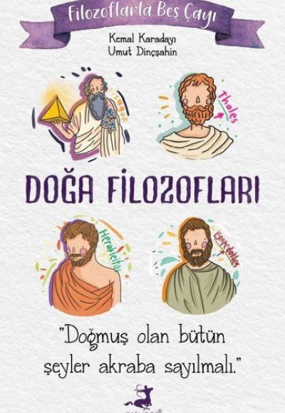 Filozoflarla Beş Çayı: Doğa Filozofları Filozoflarla Beş Çayı: Doğa Filozofları