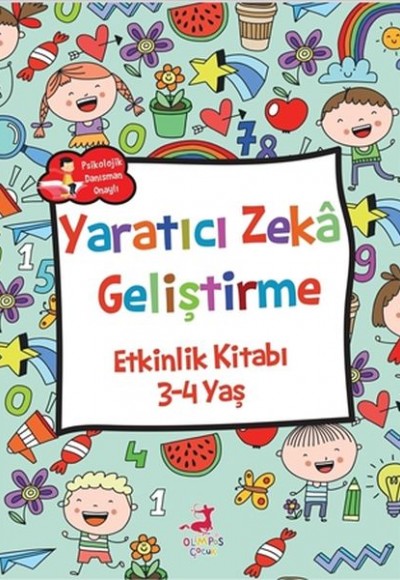 Yaratıcı Zeka Geliştirme - Etkinlik Kitabı (3-4 Yaş) Yaratıcı Zeka Geliştirme - Etkinlik Kitabı (3-4 Yaş)