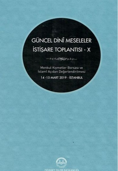 Güncel Dini Meseleler İstişare Toplantısı - X Güncel Dini Meseleler İstişare Toplantısı - X