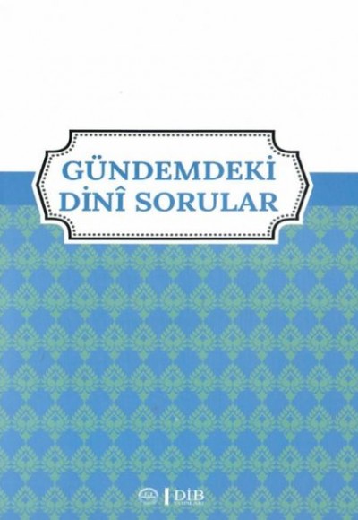 Gündemdeki Dini Sorular Gündemdeki Dini Sorular