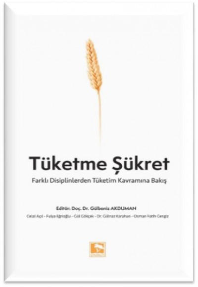 Tüketme Şükret Tüketme Şükret