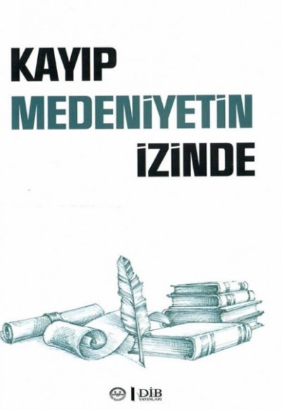 Kayıp Medeniyetin İzinde Kayıp Medeniyetin İzinde