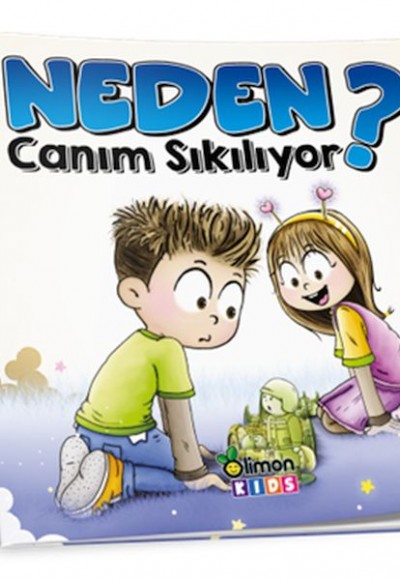 Neden Canım Sıkılıyor? Neden Canım Sıkılıyor?