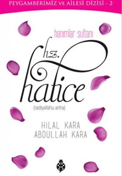 Hanımlar Sultanı Hz.Hatice Hanımlar Sultanı Hz.Hatice