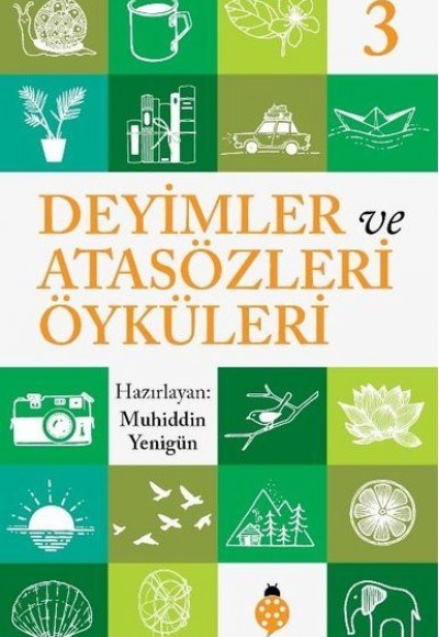 Deyimler Ve Atasözleri Öyküleri - 3 Deyimler Ve Atasözleri Öyküleri - 3