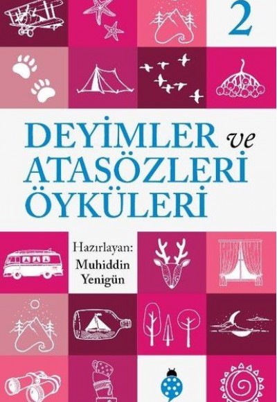 Deyimler Ve Atasözleri Öyküleri - 2 Deyimler Ve Atasözleri Öyküleri - 2