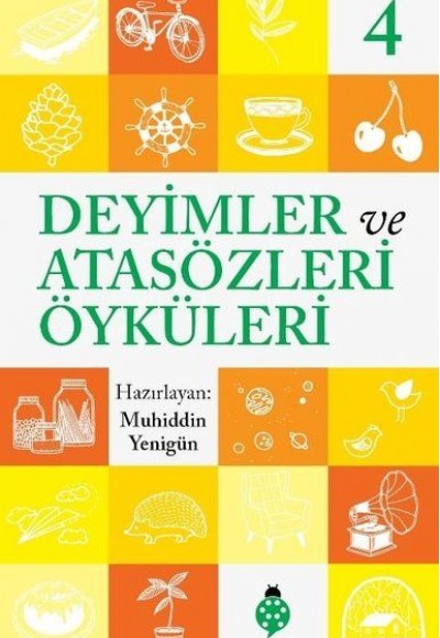 Deyimler Ve Atasözleri Öyküleri - 4 Deyimler Ve Atasözleri Öyküleri - 4