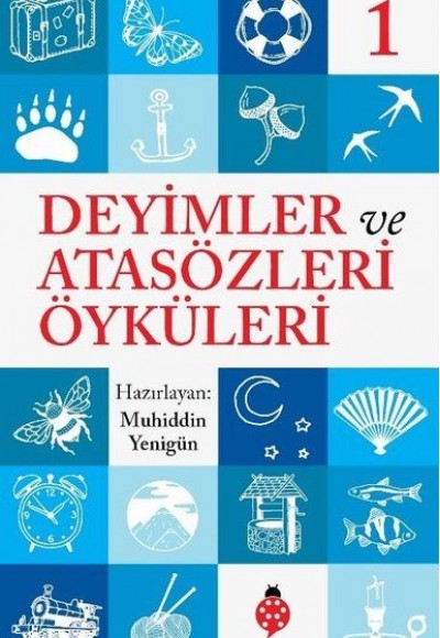 Deyimler Ve Atasözleri Öyküleri - 1 Deyimler Ve Atasözleri Öyküleri - 1