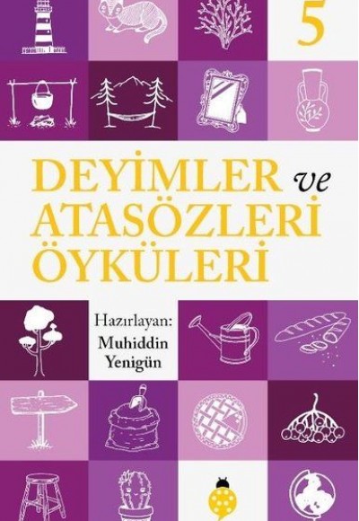 Deyimler Ve Atasözleri Öyküleri - 5 Deyimler Ve Atasözleri Öyküleri - 5