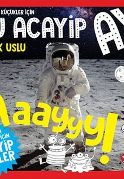 Daha Da Küçükler İçin Şu Acayip Ay Daha Da Küçükler İçin Şu Acayip Ay