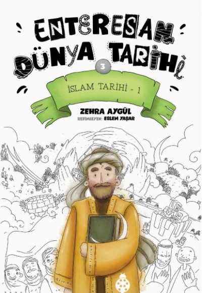 Enteresan Dünya Tarihi-3 - İslam Tarihi-1 Enteresan Dünya Tarihi-3 - İslam Tarihi-1