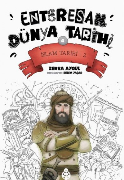 Enteresan Dünya Tarihi-4 - İslam Tarihi-2 Enteresan Dünya Tarihi-4 - İslam Tarihi-2