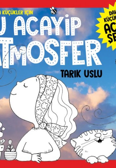 Daha Da Küçükler İçin Şu Acayip Atmosfer Daha Da Küçükler İçin Şu Acayip Atmosfer