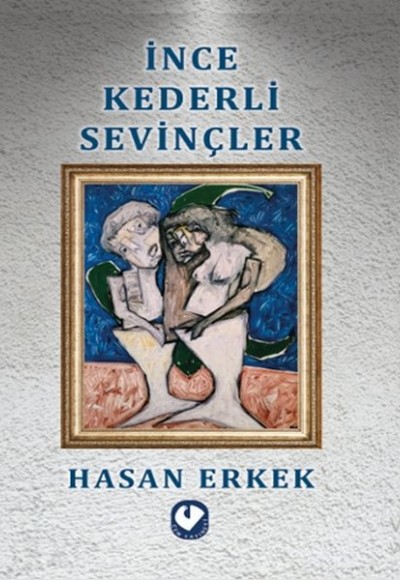 İnce Kederli Sevinçler