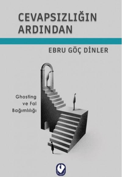Cevapsızlığın Ardından Cevapsızlığın Ardından