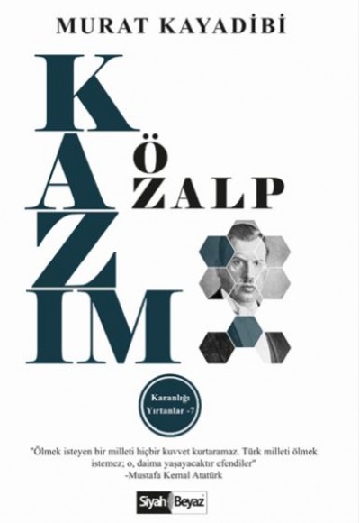 Kazım Özalp - Karanlığı Yırtanlar 7 Kazım Özalp - Karanlığı Yırtanlar 7
