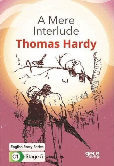 A Mere Interlude - İngilizce Hikayeler C1 Stage 5 A Mere Interlude - İngilizce Hikayeler C1 Stage 5